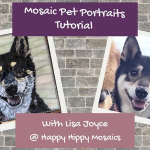 以下が含まれることがあります： Mosaic Pet Portraits Tutorial with Lisa Joyce at Happy Hippy Mosaicsというタイトルのチュートリアル画像。黒と茶色の犬のモザイクアートと、同じ犬の写真を並べた2つの正方形の画像が表示されています。