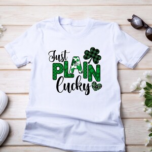 Just Plain Lucky Shirt | St Patricks Day Shirt | St Pattys Day Shirt | St Patricks Day | St Patricks Day Shirt Funny | Lucky Shirt | Irish