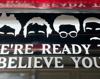 Ghostbusters inpired decal - We’re ready to believe you