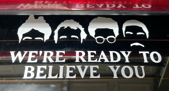 Ghostbusters inpired decal - We’re ready to believe you