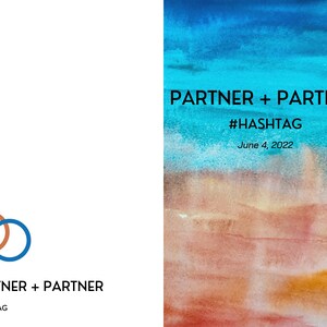 May include: A watercolor background with blue, orange, and red hues. The text "PARTNER + PARTNER #HASHTAG June 4, 2022" is written in black.