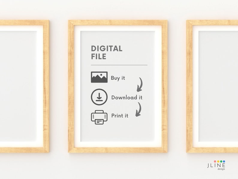 May include: An illustration of a digital file in a wooden frame. The illustration shows a picture, a download arrow, and a printer icon with the text "Buy it", "Download it", and "Print it" next to each icon.