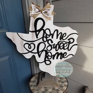 Texas Home Sweet Home Door Hanger: Painted State Welcome Sign