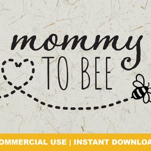Mommy to Bee SVG, First Baby Reveal Svg, Pregnancy Announcement Svg, Shirt Design for Mom To Be, Cut File for Cricut, Silhouette, PNG, DXF