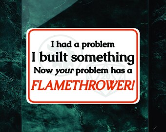 Funny Artificer DnD Sticker – “I Had a Problem...” – Black & White 3.5" Vinyl – TTRPG Engineer Humor