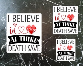 Roll for Romance: "I Believe in Love at 3rd Death Save" D&D Vinyl Sticker. Affordable game night gift.  Valentine's day