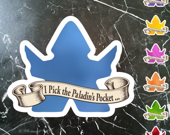 Thief Miniature Sticker DnD TTPRG. Funny saying. Available in 7 colors.  3 inches wide.  I Pick the Paladin's Pocket ...