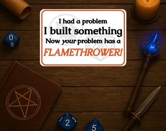 Funny Artificer DnD Sticker – “I Had a Problem...” – Black & White 3.5" Vinyl – TTRPG Engineer Humor