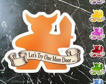 Fighter Miniature Sticker DnD TTPRG. Funny saying. Available in 7 colors.  3 inches wide.  Let's Just Open One More Door.