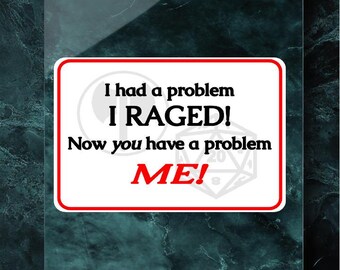 Funny Barbarian DnD Sticker – “I Had a Problem...” – Black & White 3.5" Vinyl – TTRPG Anger Managment Humor