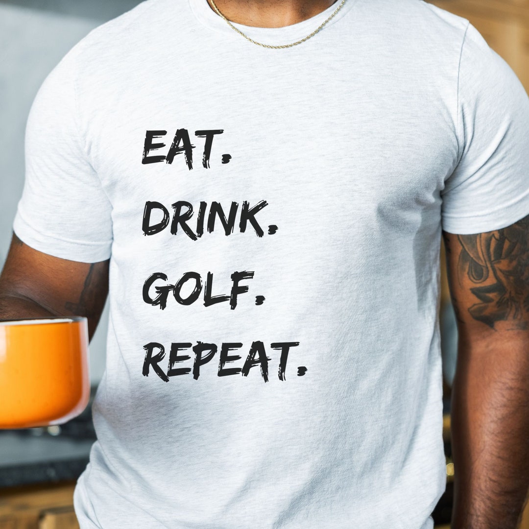 Golf Tee Shirt Golf Lyfe Eat Drink Golf Repeat Golfing Tee - Etsy