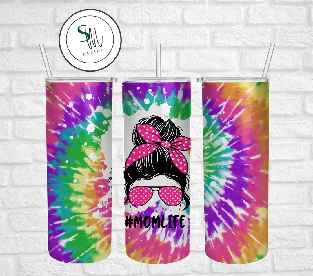 20 Oz Skinny Tumbler Design, Tie Dye Tumbler, Mom Life Tumbler ...