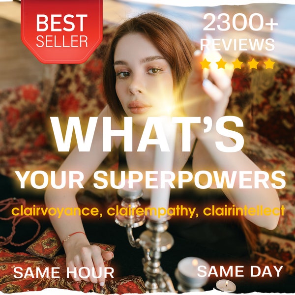 What's Your Superpowers, Psychic Gifts & Hidden Talents In-Depth Same Day Clairvoyance Reading