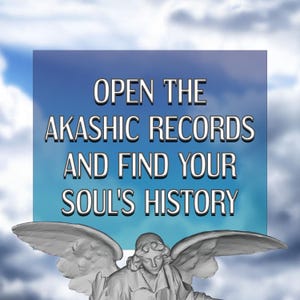 May include: An angel with wings spread wide against a cloudy sky. The angel is looking down with a serious expression. Text on a blue background reads: "Open the Akashic Records and Find Your Soul's History."