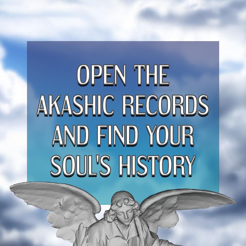 May include: An angel with wings spread wide against a cloudy sky. The angel is looking down with a serious expression. Text on a blue background reads: "Open the Akashic Records and Find Your Soul's History."