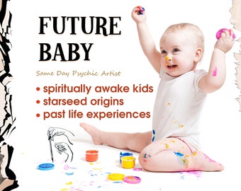 Future Baby Reading & Intuitive Drawing - Gifted Spiritual Children, Starseed Origins, Past Life Experiences - Love Psychic Reading Same Day