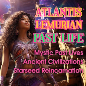 Channel Atlantis and Lemuria | Ancient Civilization Past Life | Starseed Portrait & Reading