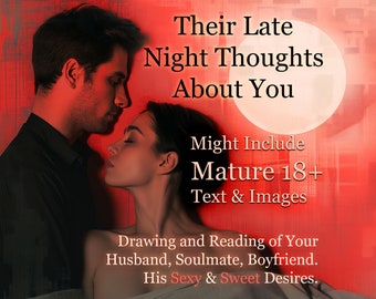 Their Late Night Thoughts About You Psychic Reading & Drawing - Love Reading Husband, Soulmate, Twin Flame, Boyfriend Tarot Reading Same Day