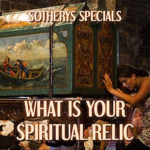 May include: A woman kneels in prayer in front of a large, ornate wooden chest with a painted scene of a boat on the sea. The chest is labeled "Sotherys Specials" and the text "What is your spiritual relic?" is printed below it.