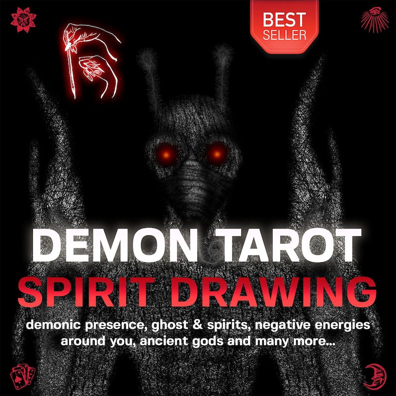 May include: A black and white illustration of a demon with red eyes. The text "DEMON TAROT SPIRIT DRAWING" is written in white letters on a black background. The text "demonic presence, ghost & spirits, negative energies around you, ancient gods and many more..." is written in white letters on a black background.