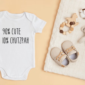 90 percent Cute, 10 percent Chutzpah- Funny Jewish Baby Onesie/Toddler Shirt - FREE SHIPPING