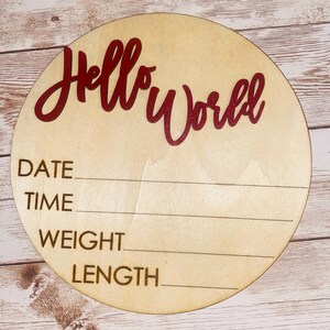 Baby Birth Stats &quot;Hello World&quot; Engraved Wooden Round Disc