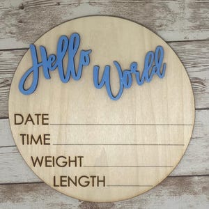 Baby Birth Stats &quot;Hello World&quot; Engraved Wooden Round Disc