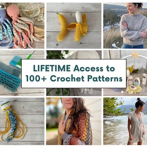 Könnte beinhalten: Eine Collage von Häkelartikeln, darunter ein Oktopus, eine Banane, ein Pullover, Waschlappen, eine Qualle, ein Schal und ein Kleid. Das Bild enthält auch den Text "LIFETIME Access to 100+ Crochet Patterns."