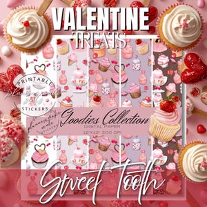 以下が含まれることがあります： 「Sweet Tooth」をテーマにした「Goodies Collection」というタイトルのデジタルペーパーコレクション。画像には、カップケーキ、アイスクリーム、さくらんぼなどの様々なパターンが描かれています。「Valentine Treats」と「Printable Stickers」の文字も表示されています。