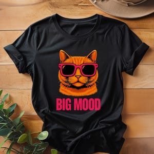 Big Mood Orange Cat Graphic Tee, Funny Cat Shirt, Cat With Sunglasses, Cat Lover Gift, Cat Meme Tshirt, Sassy Cat, Trendy Cat Shirts