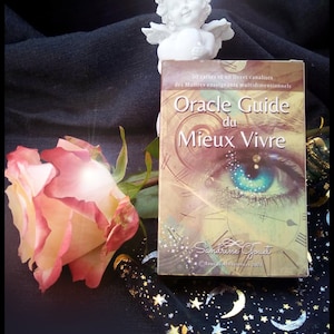 L' Oracle du MIEUX VIVRE (canalisé des guides)