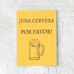 Una Cerveza Por Favor - Poster Spanish - Beer