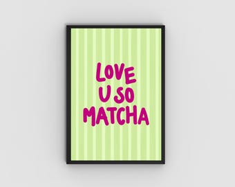 Love U So Matcha | Poster | Muurkunst (digitale download)