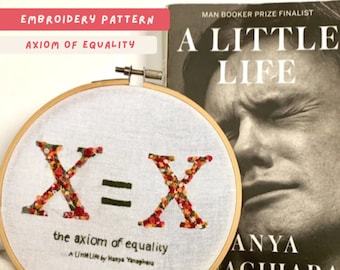 A Little Life Embroidery Pattern | AXIOM OF EQUALITY | Hanya Yanagihara Literary Art | Digital Download