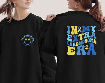 In My Extra Chromosome Era Sweatshirt, Down Syndrome Awareness Sweater, 3 21 Down Syndrome Hoodie, Blue Yellow Ribbon, Down Warrior Sweater