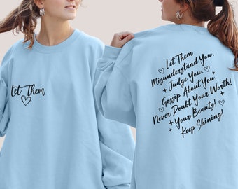 Let Them Sweatshirt, Positive Saying Sweatshirt, Positive Sweatshirt Women, Gift For Women, Women Sweater, positive quotes sweatshirt