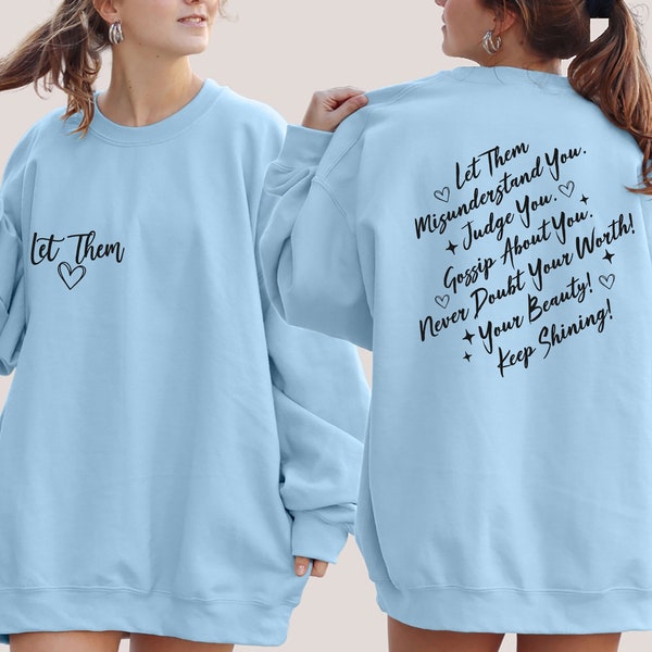 Let Them Sweatshirt, Positive Saying Sweatshirt, Positive Sweatshirt Women, Gift For Women, Women Sweater, positive quotes sweatshirt