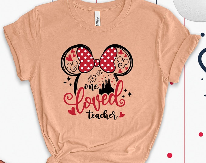 One Loved Teacher Shirt, Valentine Teacher T-Shirt, Teacher Disney Sweatshirt, Minnie Castle Tee, Teacher Gift Shirt, Minnie Disneyland Tee