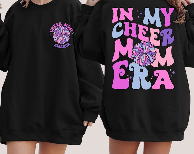 In My Cheer Mom Era Sweatshirt,Personalized Cheer Mom Sweatshirt,Customized Cheer Mom Sweater,Custom Cheer Mom Sweatshirt, Cheer Mom Sweater