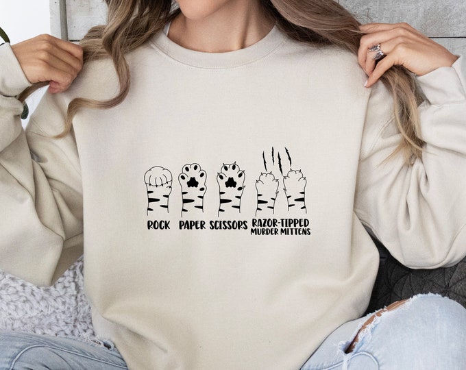 Rock Paper Scissors Sweatshirt, Razor Tipped Murder Mittens, Cat Paw Sweater, Funny Cat Lover Saying, Cat Scratch Hoodie, Scratches Sweater