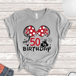 50th Birthday Shirt, Disney Birthday Tee, Minnie 50 Years Old Shirt, Gift For 50th Birthday, 50th Birthday Shirt For Women, My 50th Birthday