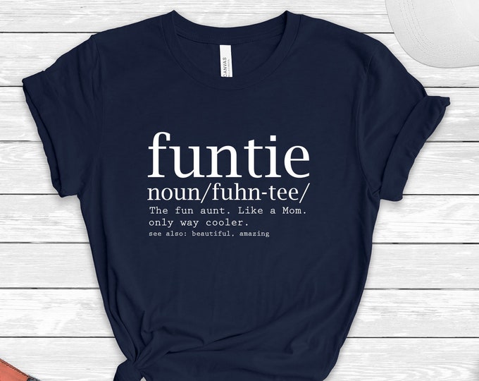 Funtie Definition Shirt, Funtie Definition Shirt, Funtie Gift, Auntie Shirts, Aunt T Shirt,  Gift For Aunt, Mother's Day TShirt