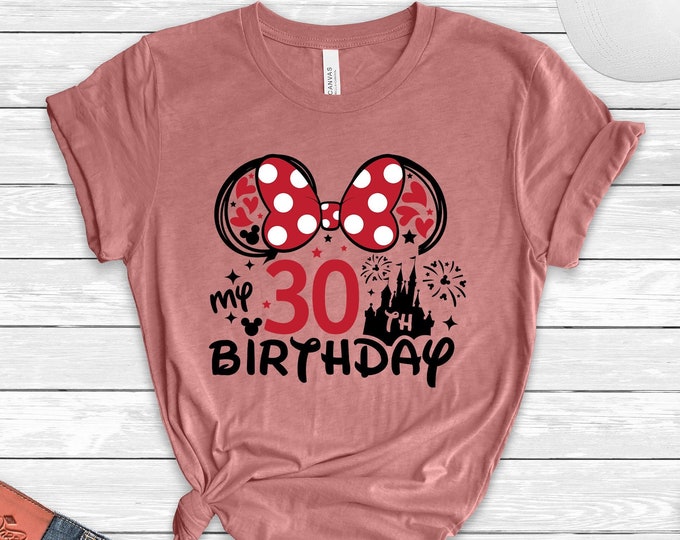 Minnie 30 Years Old Shirt, Minnie 30th Birthday, 30th Birthday Shirt, Gift For 30th Birthday, 30th Birthday Shirt For Women,My 30th Birthday