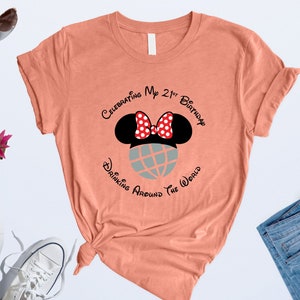 Celebrating My 21st Birthday Shirt, Drinking Around The World T-Shirt, Disneyworld Tshirt, Epcot Shirt, Girl Birthday Shirt,Disneyland Tee