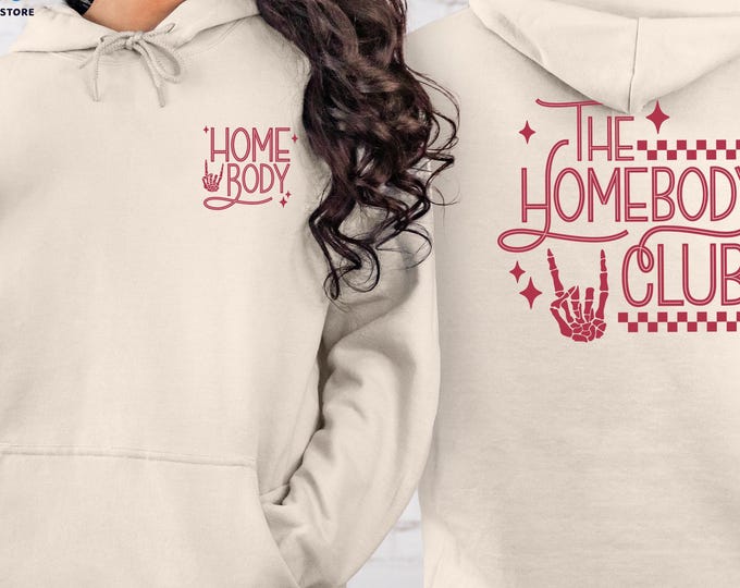 The Homebody Club Sweatshirt, Homebody Hoodie, Homebody Sweater, Introvert Sweatshirt, Slouchy Sweatshirt, Trendy Sweatshirt, Gift For Her