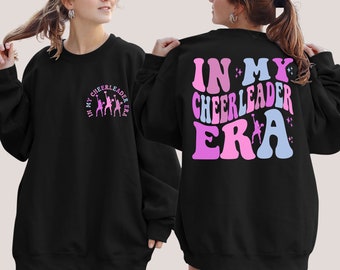 In My Cheerleader Era Sweatshirt, In My Cheer Era Hoodie, Cheerleader Sweatshirt, Cheerleader Gifts, Cheerleader Shirt, Cheerleader Hoodie