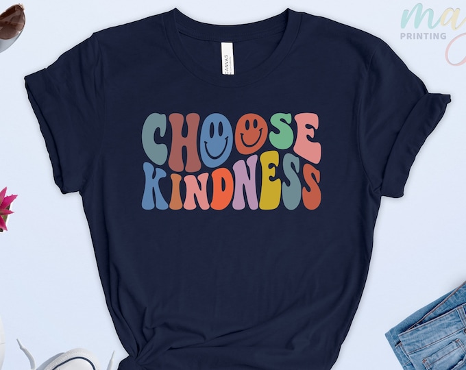 Choose Kindness Shirt, Kindness Shirt, Be Kind Shirt, Choose Kindness, Smiley Face Shirt, Positive Shirt, Kind Shirts, Aesthetic Shirt