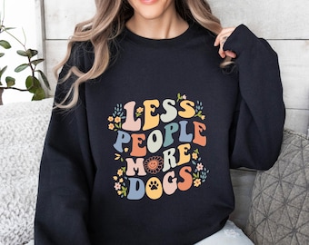 Less People More Dogs Sweatshirt, Retro Dog Lover Hoodie, Dog Lover Gift, Funny Dog Sweatshirt, Dog Mom Sweatshirt, Dog Mama Sweater