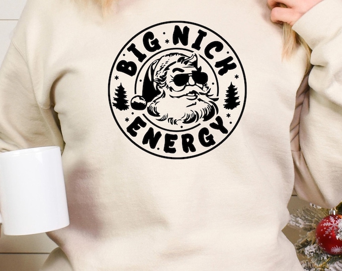 Big Nick Energy Sweatshirt, Funny Christmas Hoodie, Funny Holiday Sweater, Merry Christmas, Christmas Party Sweater, Funny Santa Hoodie