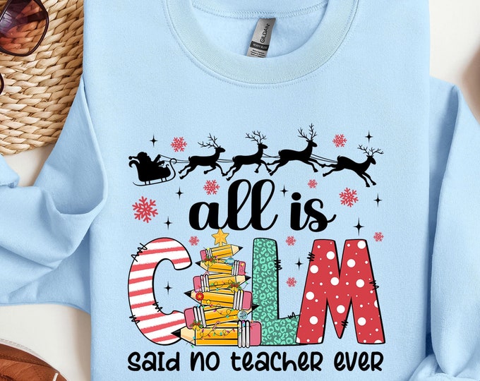 Coquette Trendy Teacher Christmas Tree Bow Sweater, Teacher Christmas Sweatshirt, All is Calm Said No Teacher Ever, Merry Teacher Hoodie